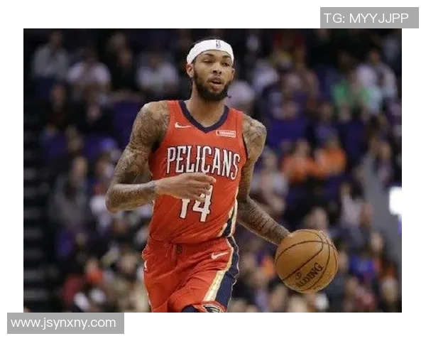 布兰登英格拉姆:从潜力新星到NBA全明星的成长之路 布兰登英格拉姆:从潜力新星到NBA全明星的成长之路